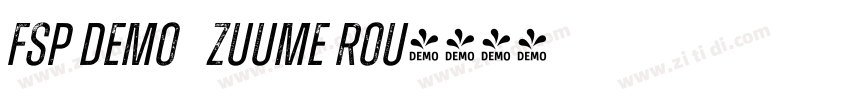 FSP DEMO   Zuume Rou字体转换